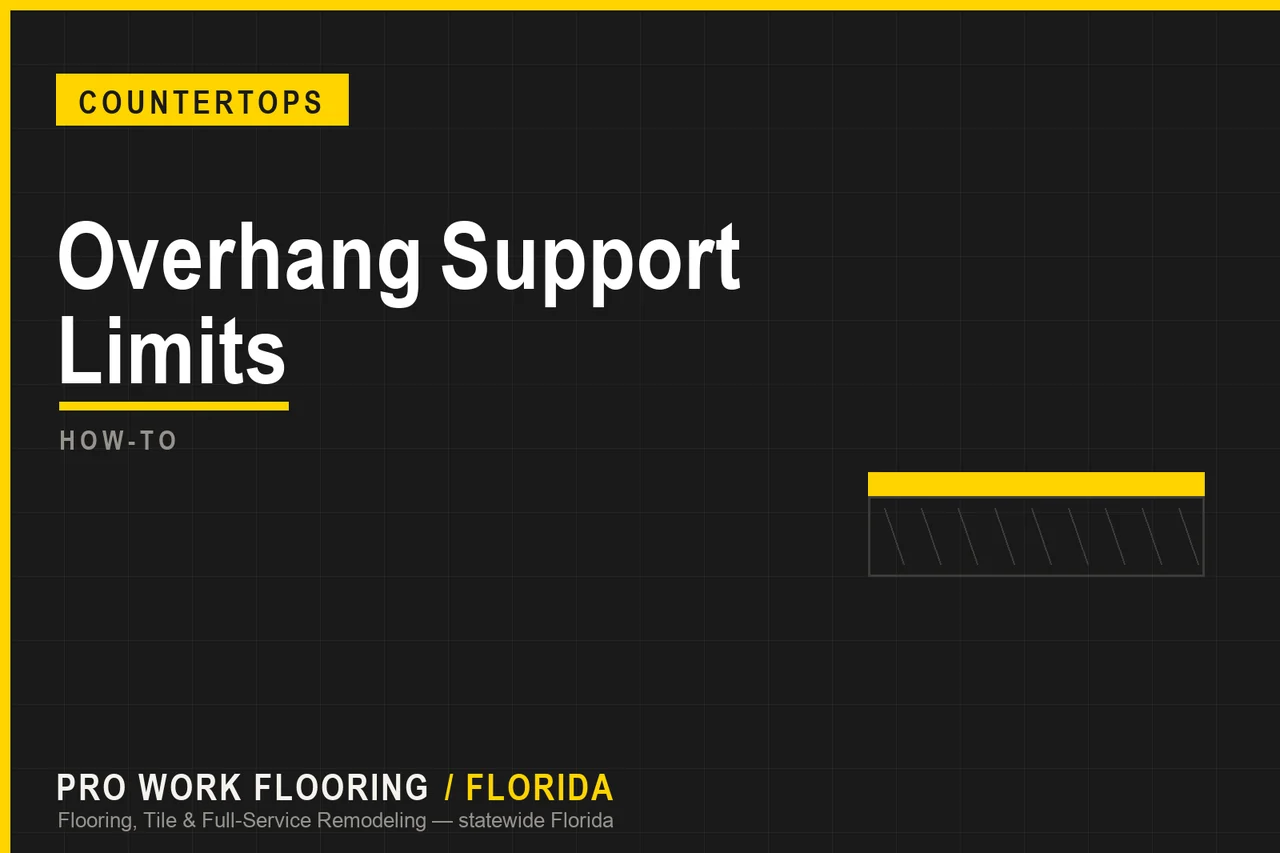 Countertop Overhang Support Limits in Florida