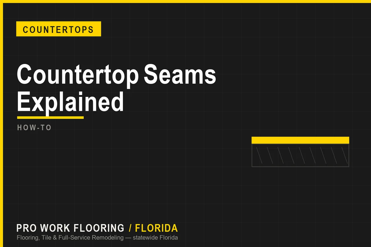 Countertop Seams Explained