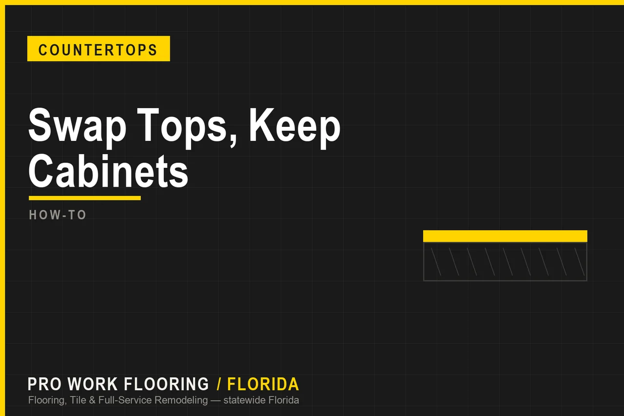 Replace Countertops Without Damaging Cabinets in Florida