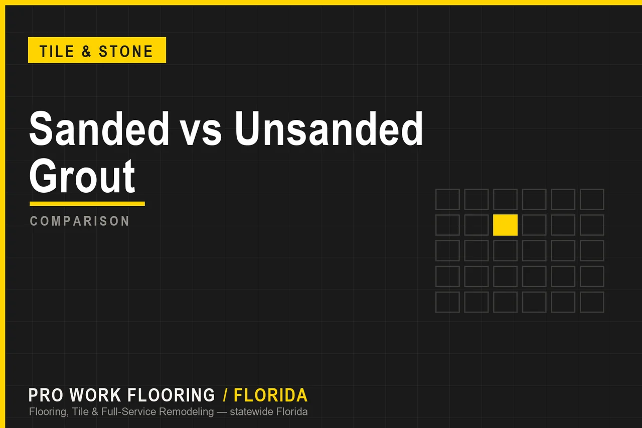 Sanded vs Unsanded Grout for Florida Tile