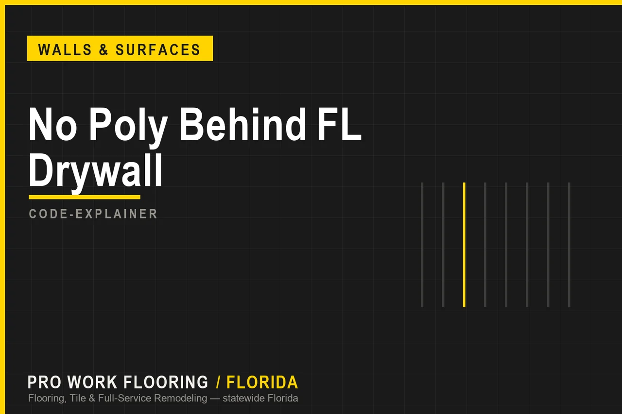 No Poly Behind Florida Drywall: Climate Zone 2A
